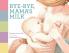 Bye-bye Mama's Milk