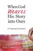 When God Weaves His Story into Ours