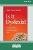 Is It Dyslexia?