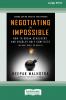Negotiating the Impossible Second Edition