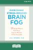 Overcoming Stress-Induced Brain Fog