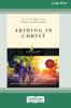 Abiding in Christ (16pt Large Print Edition)