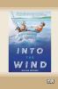 Into the Wind [Dyslexia-friendly edition]