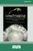 Leapfrogging (16pt Large Print Edition)