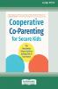 Cooperative Co-Parenting for Secure Kids