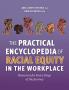 Practical Encyclopedia of Racial Equity in the Workplace