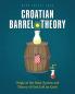 Croatian Barrel Theory