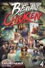 Beware of Chicken 4