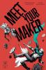 Meet Your Maker Volume 2