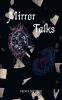 Mirror Talks
