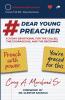 #DearYoungPreacher