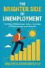 The Brighter Side Of Unemployment