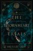 Thornheart Trials Books 4 - 6