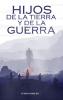Hijos de la Tierra y de la Guerra