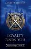 Loyalty Binds You