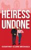 Heiress Undone