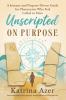 Unscripted On Purpose