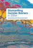 Dismantling Gender Barriers in STEM Perspectives from the Global South