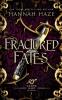 Fractured Fates