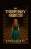 The three-way mirror