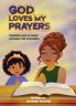 GOD LOVES MY PRAYERS