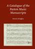A Catalogue of the Paston Music Manuscripts