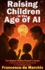 Raising Children in the Age of AI