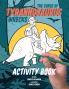 The Curse of Tyrannosaurus Wrecks Activity Book
