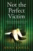 Not the Perfect Victim