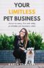 Your Limitless Pet Business