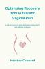 Optimising Recovery from Vulval and Vaginal Pain