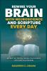 Rewire Your Brain with Neuroscience and Scripture Everyday