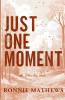 Just One Moment