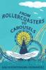 From Rollercoasters to Carousels