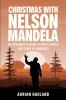 Christmas with Nelson Mandela