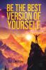 Be The Best Version of Yourself