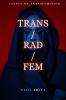 Trans/Rad/Fem