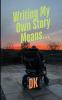 Writing My Own Story Means