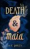 Death & Maia
