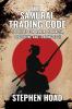 THE SAMURAI TRADING CODE - 100 Rules For Mental Strength Discipline And Trading Edge