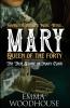 Mary Queen of the Forty