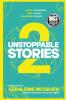 Unstoppable Stories 2