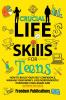 Crucial Life Skills For Teens