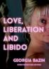 Love Liberation and Libido