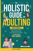 Holistic Guide to Adulting