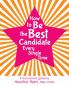 How to Be the Best Candidate Every Single Time