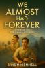 We Almost Had Forever