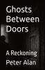 Ghosts Between Doors