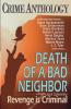 Death of a Bad Neighbour - Revenge is Criminal