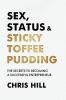 Sex Status & Sticky Toffee Pudding